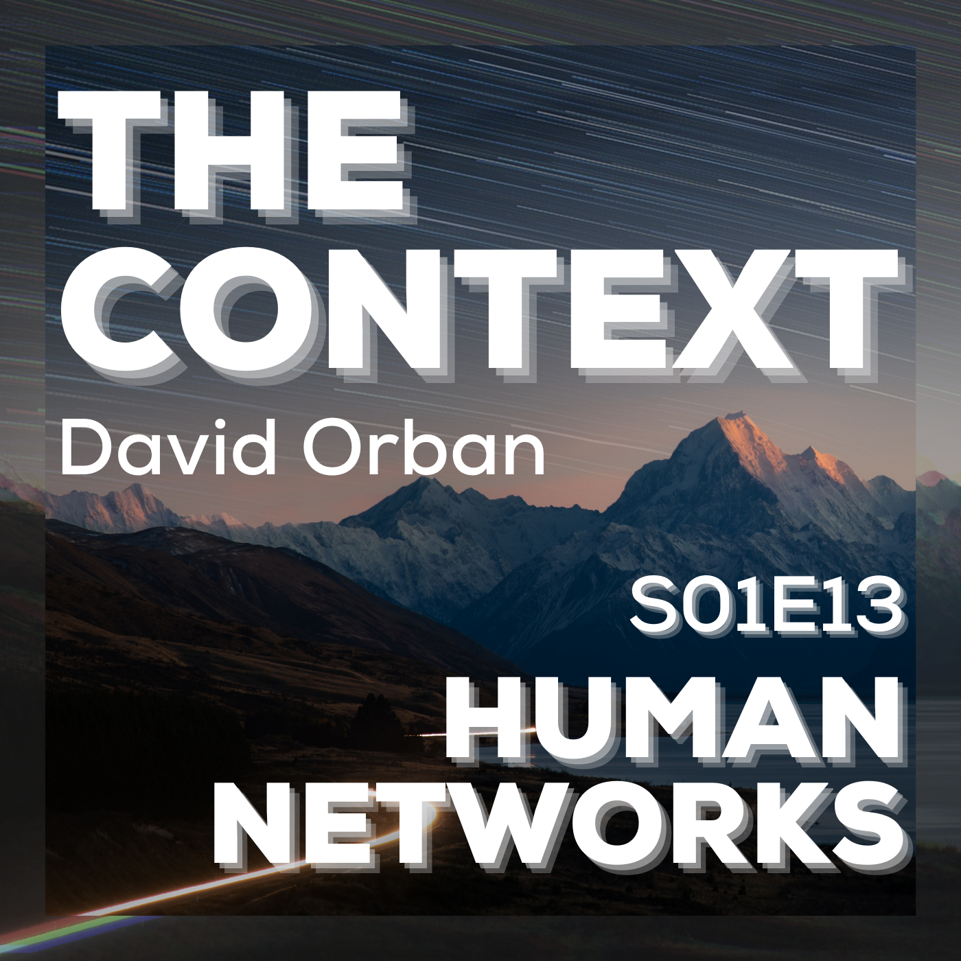 The Context: Human Networks