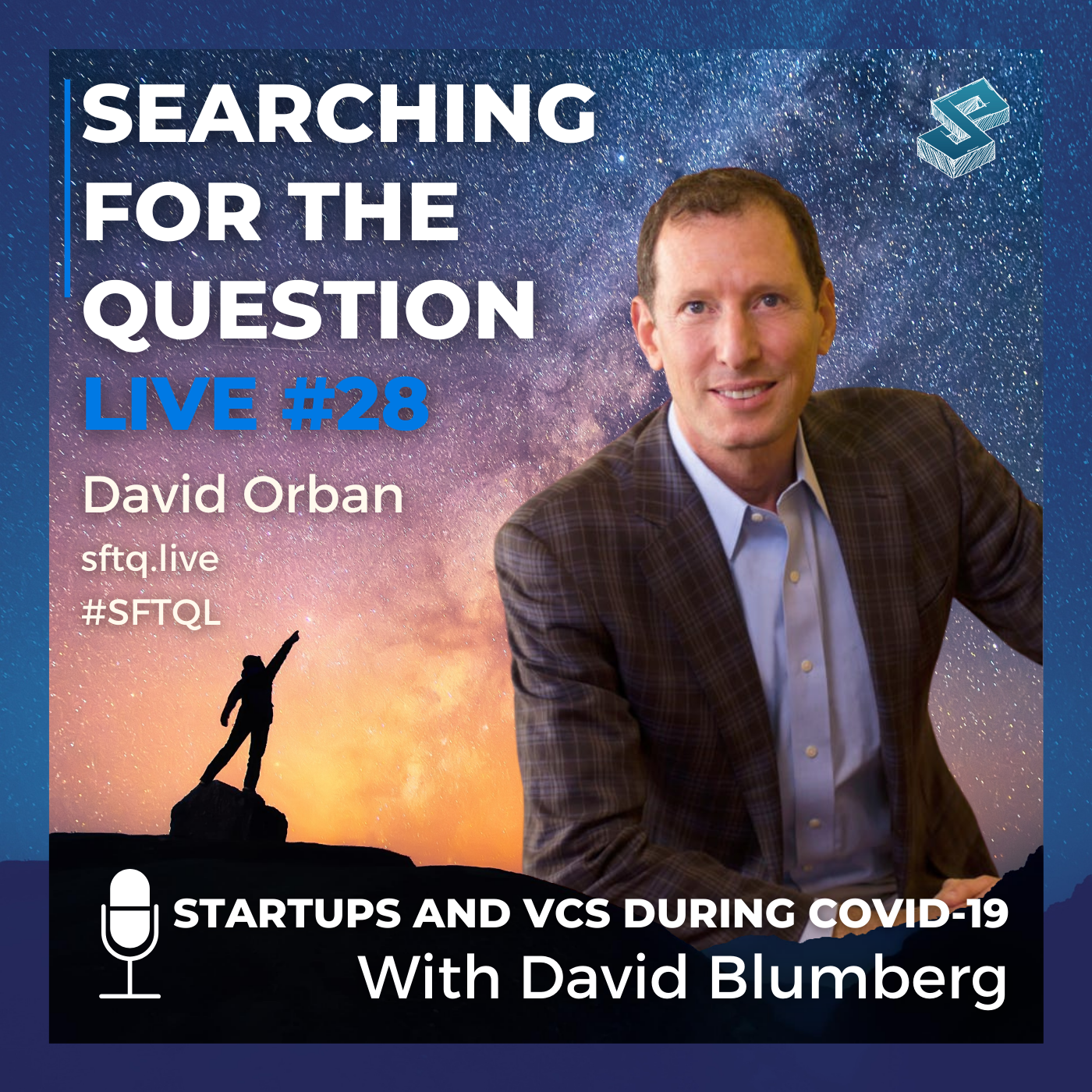 Startups And VCs During COVID-19 With David Blumberg - SFTQL #28