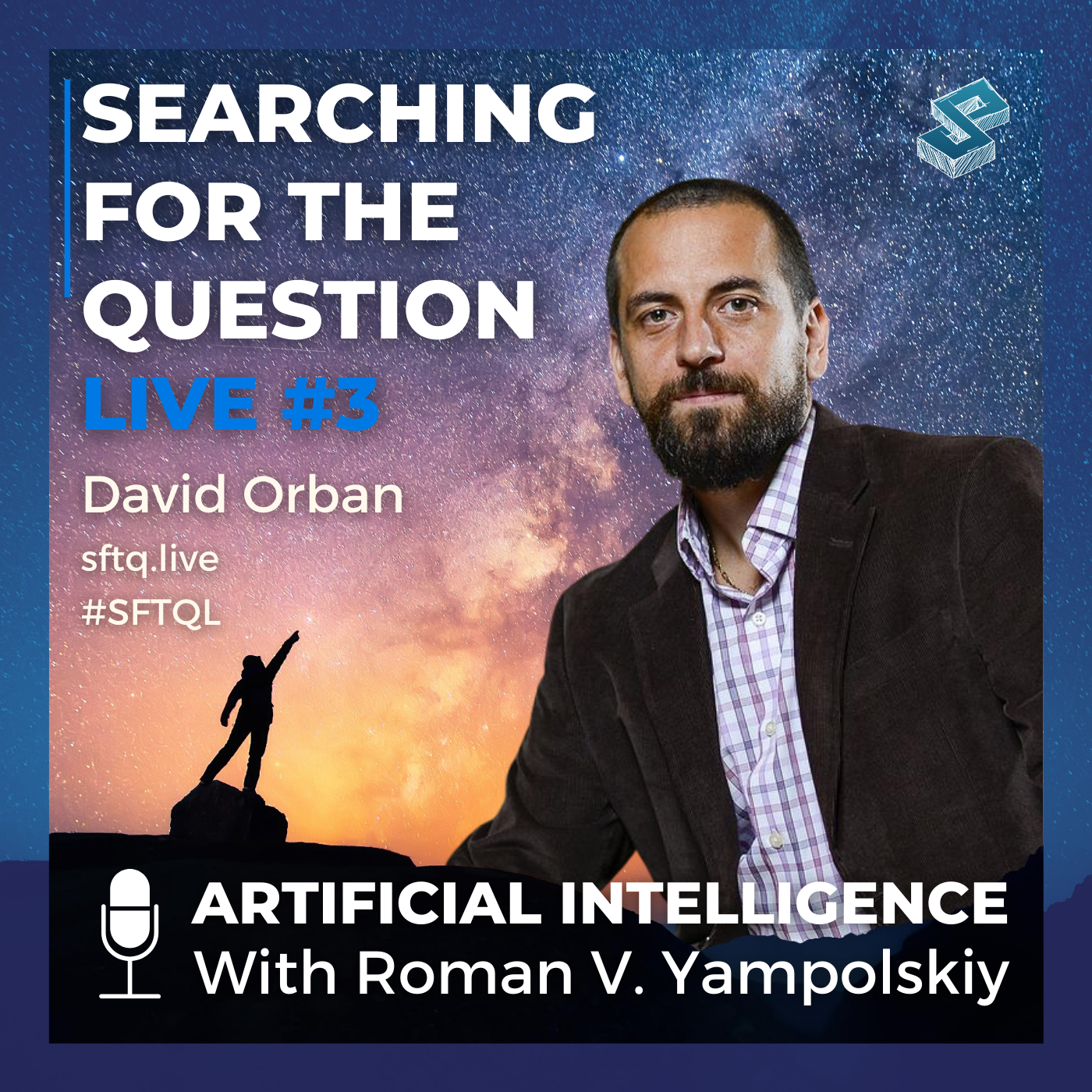 Artificial Intelligence with Roman V. Yampolskiy - SFTQ #3