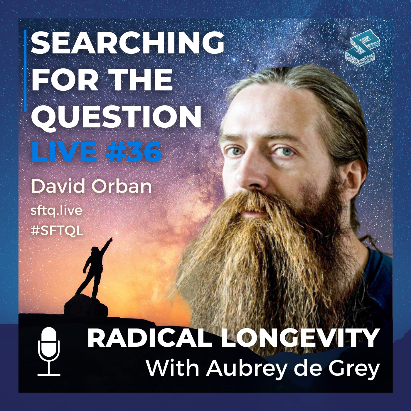 Radical Longevity With Aubrey de Grey - SFTQL #36