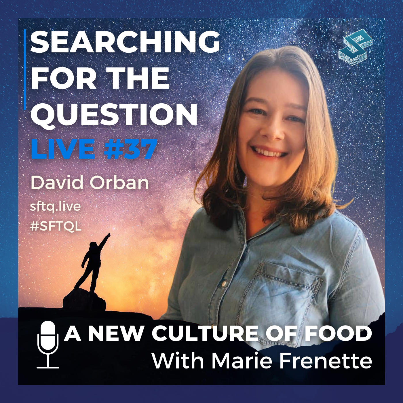 A New Culture Of Food With Marie Frenette - SFTQL #37