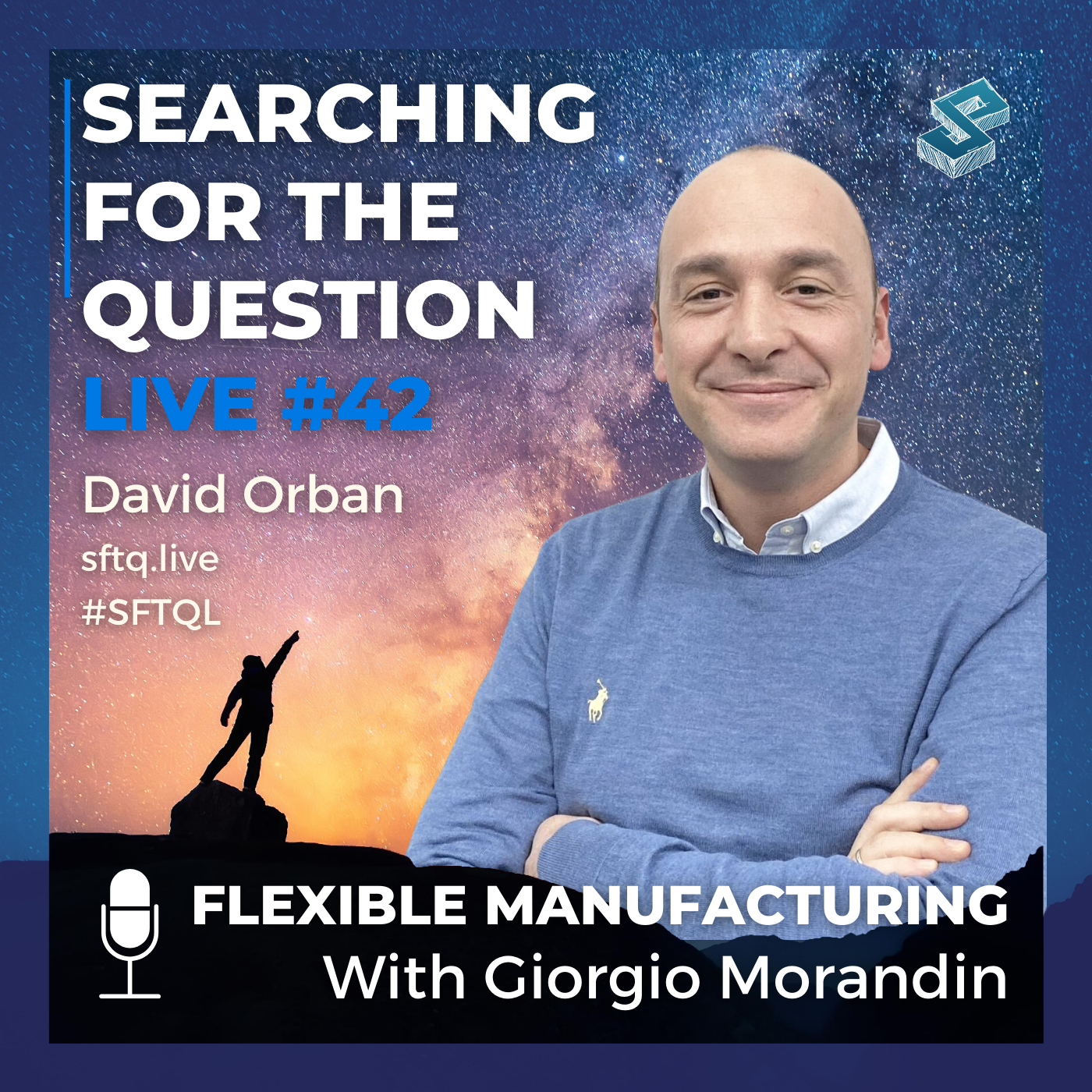 Flexible Manufacturing With Giorgio Morandin - SFTQL #42
