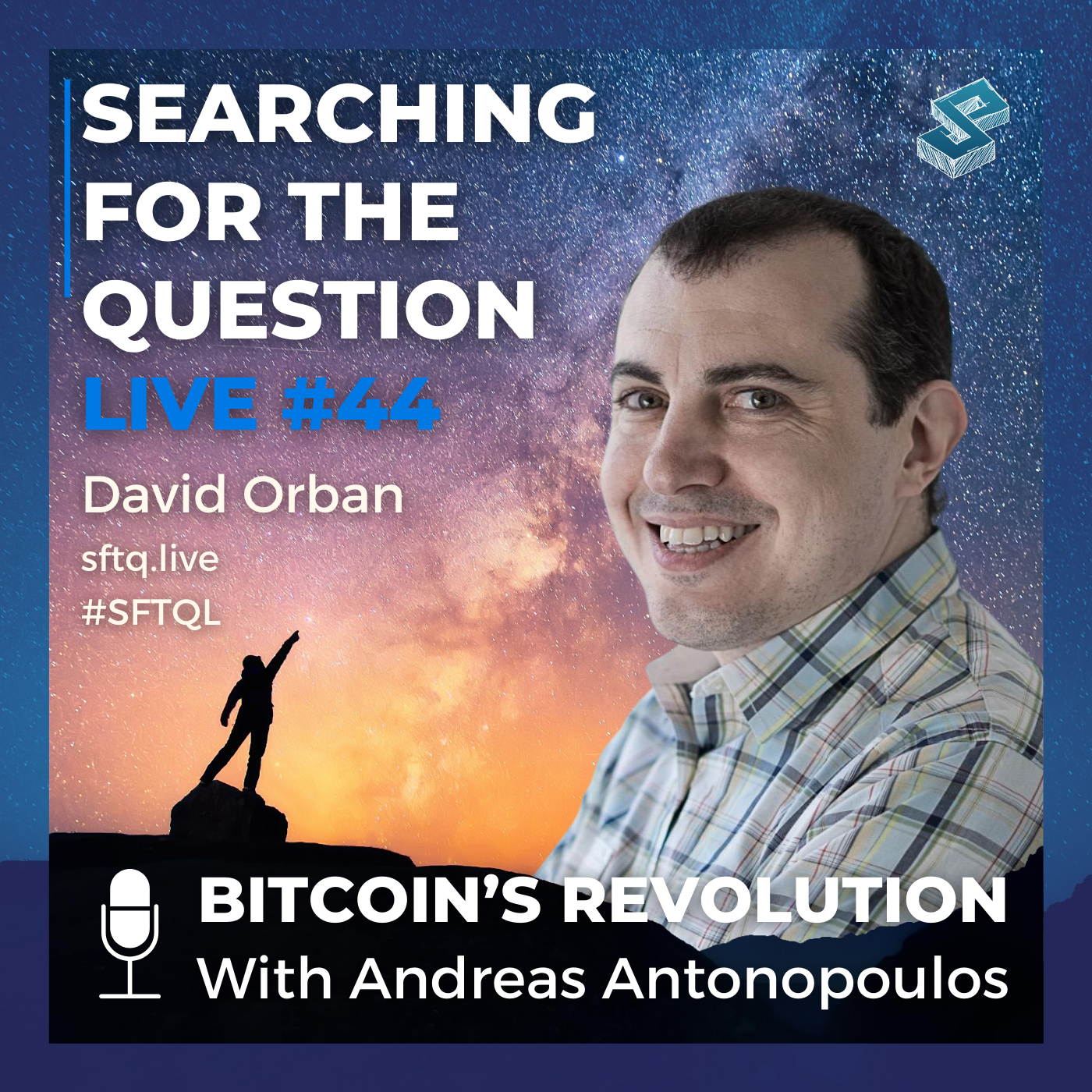 Bitcoin’s Revolution With Andreas Antonopoulos - SFTQL #44