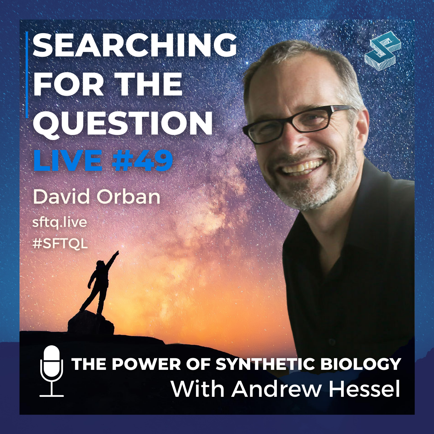 The Power Of Synthetic Biology With Andrew Hessel - SFTQL #49