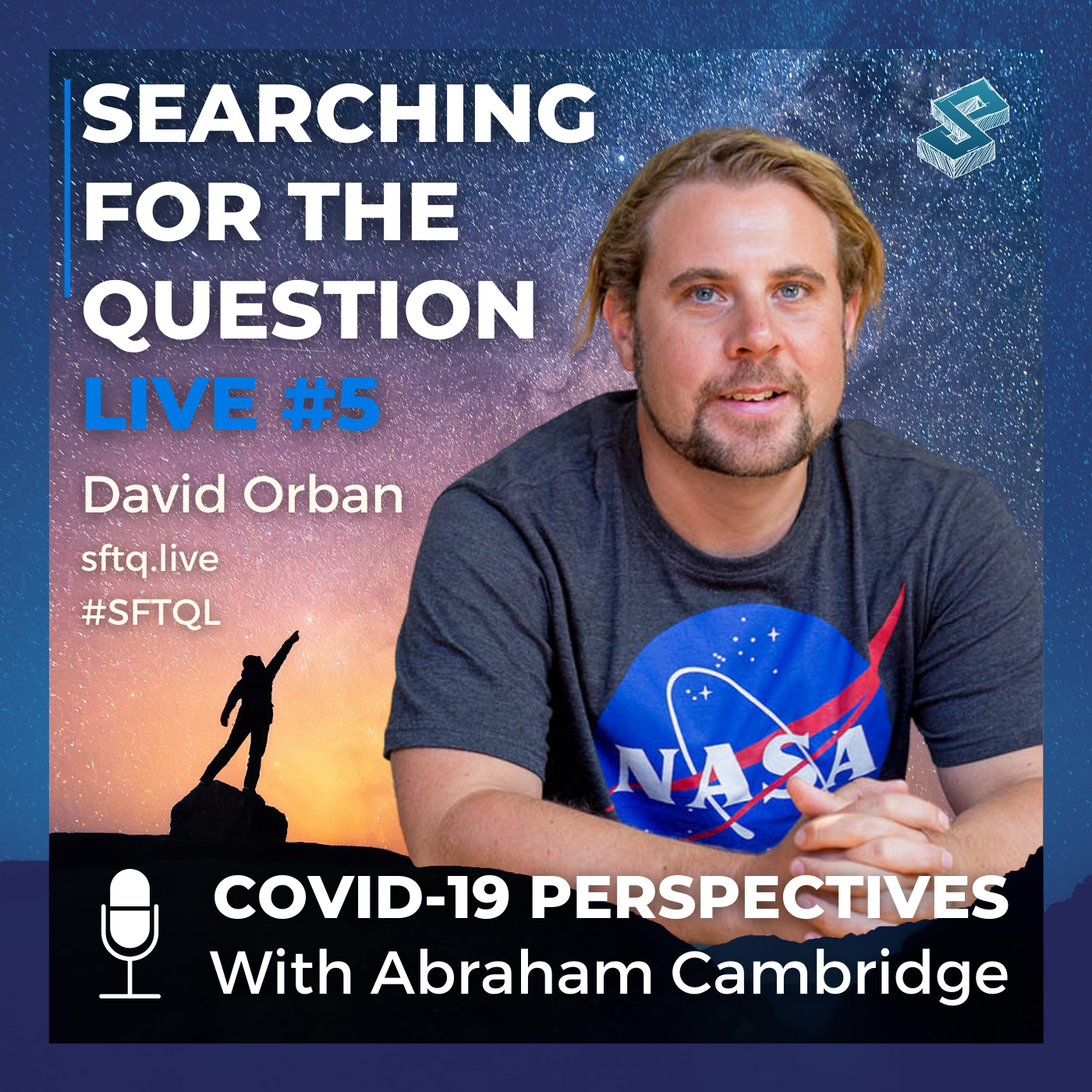 COVID-19 Perspectives With Abraham Cambridge - SFTQL #5