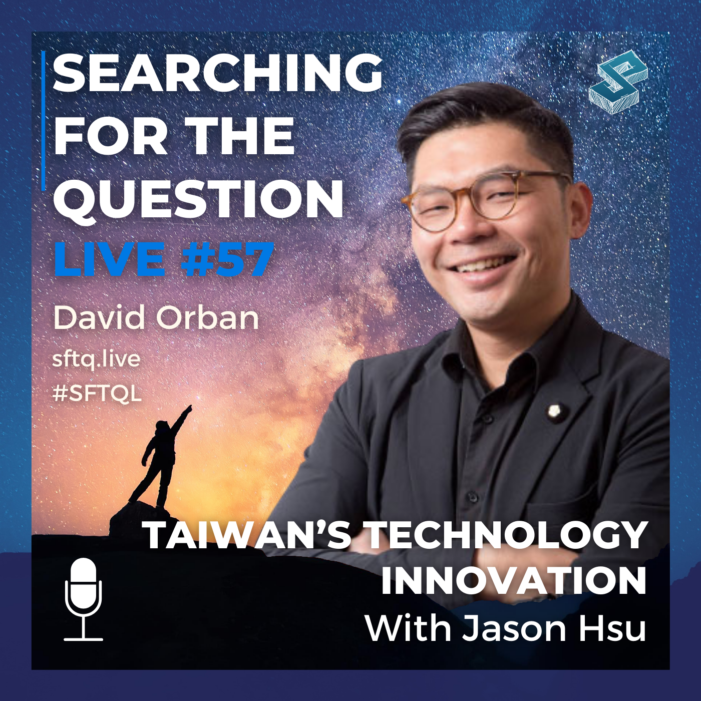 Taiwan’s Technology Innovation With Jason Hsu - SFTQL #57