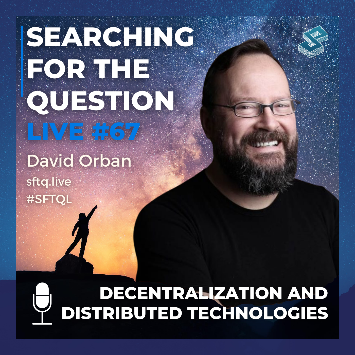 Decentralization And Distributed Technologies - SFTQL #67