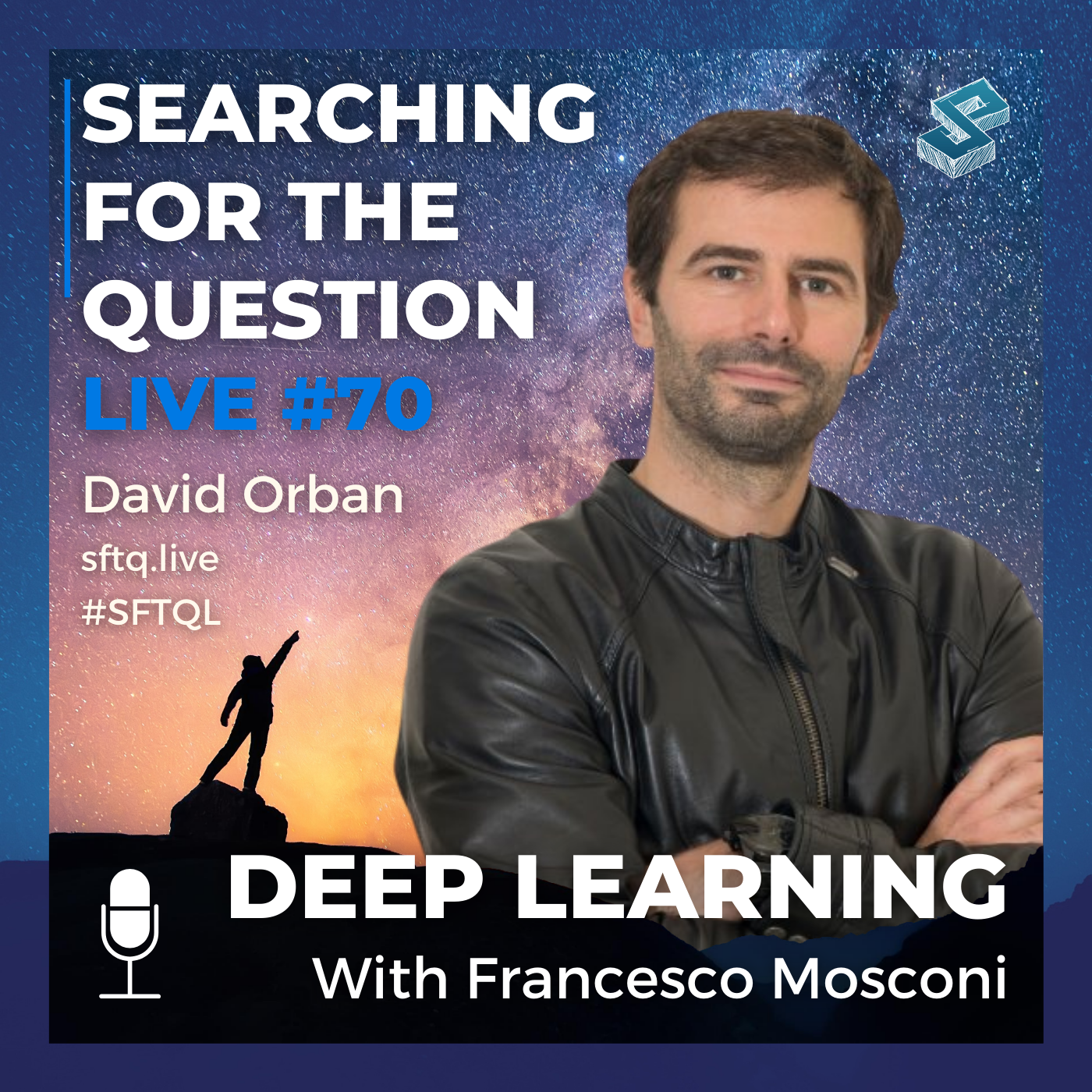 Deep Learning With Francesco Mosconi - SFTQL #70
