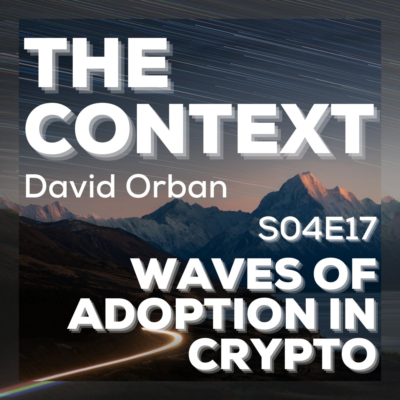 Waves of Adoption in Crypto - The Context S04E17