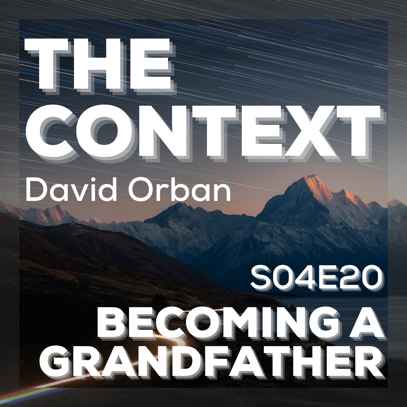Becoming a Grandfather - The Context S04E20