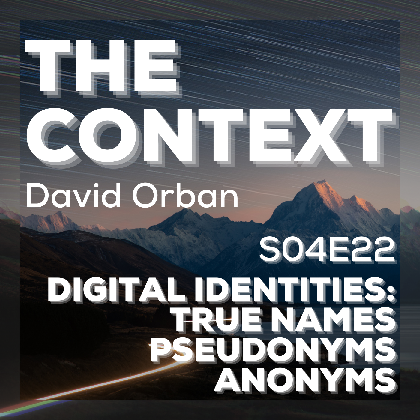 Digital Identities: True names, Pseudonyms, Anonyms - The Context S04E22