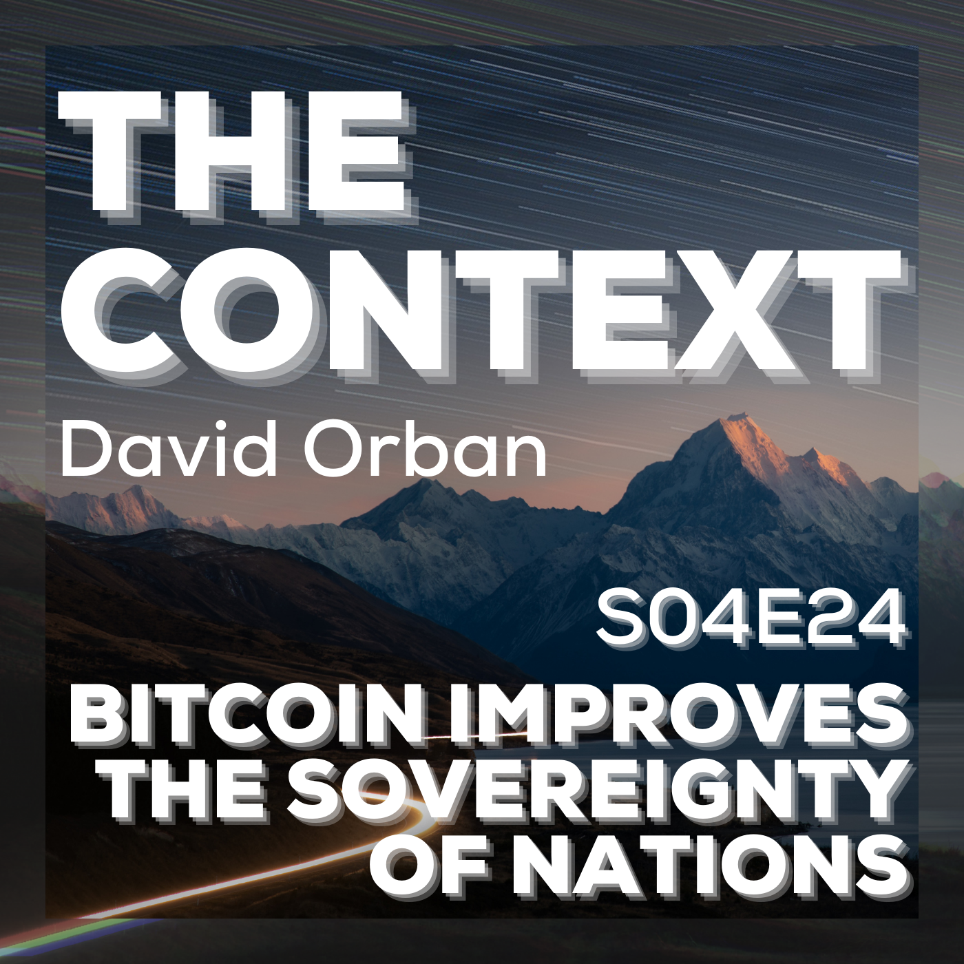 Bitcoin Improves the Sovereignty of Nations - The Context S04E24