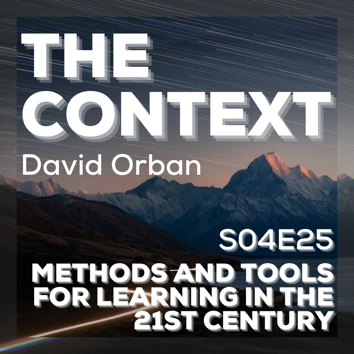 Methods and Tools for Learning in the 21st Century - The Context S04E25