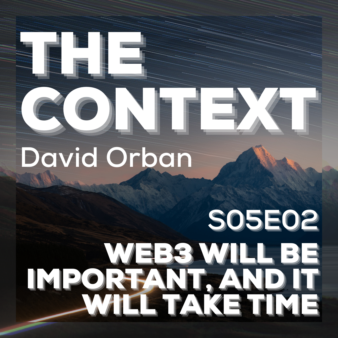 Web3 Will Be Important, and it Will Take Time - The Context S05E02