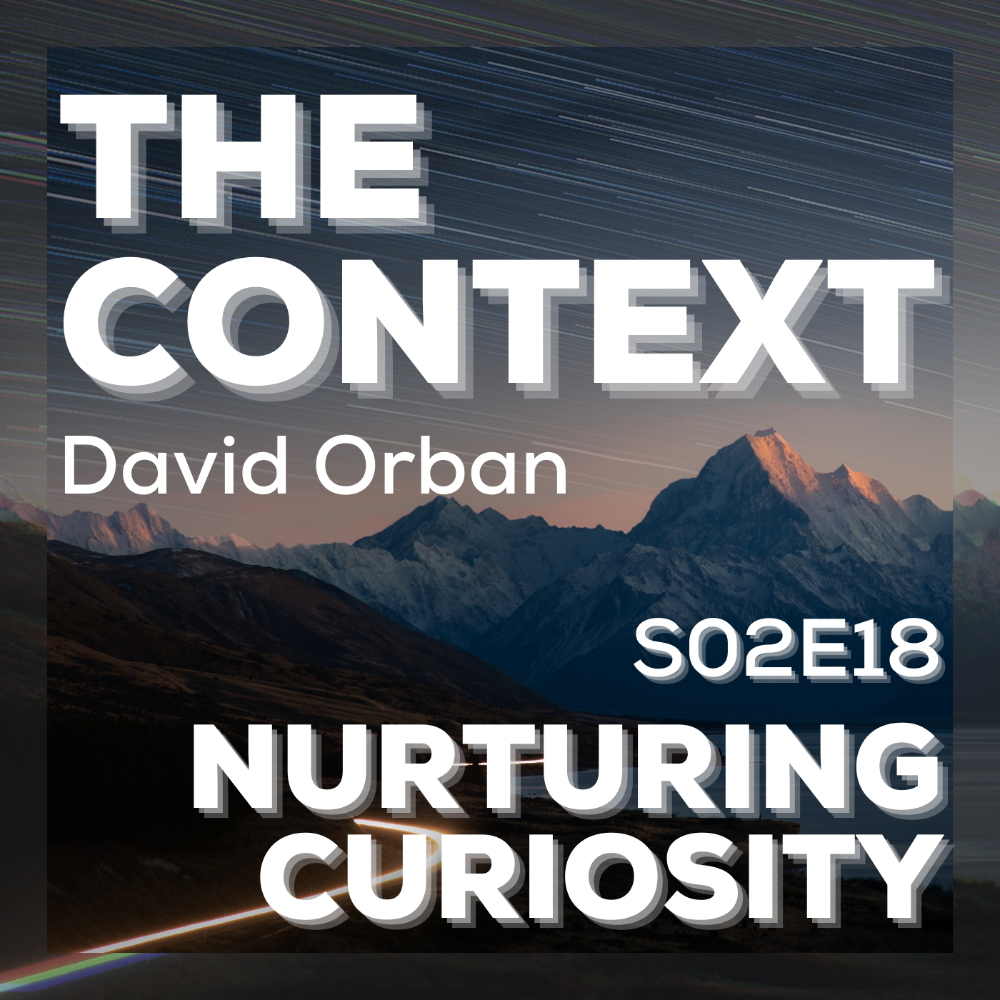 The Context: Nurturing Curiosity