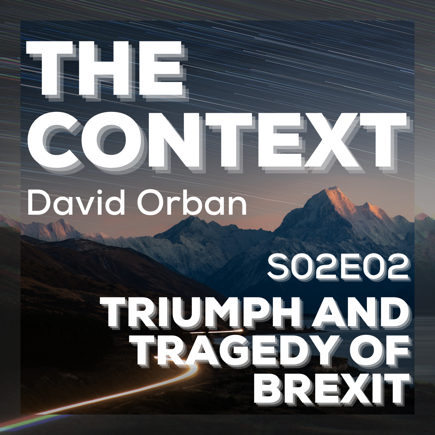 The Context: Triumph And Tragedy Of Brexit