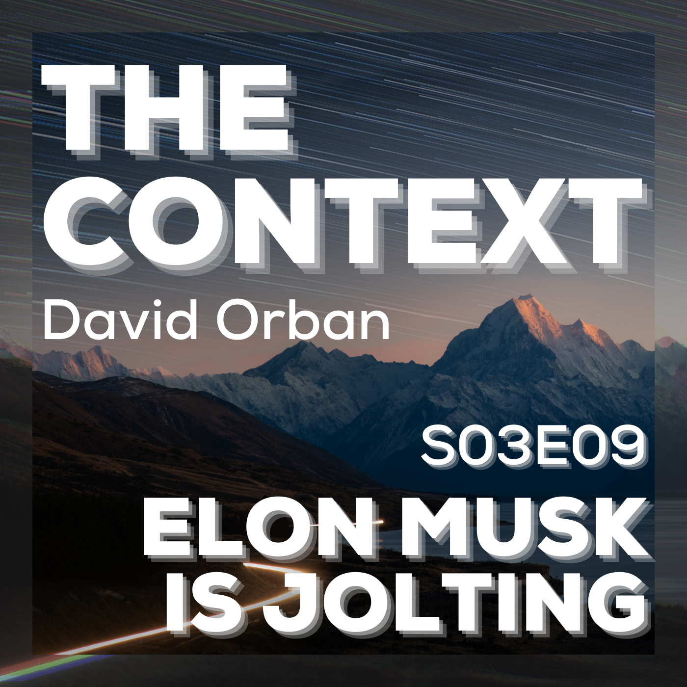 The Context: Elon Musk Is Jolting