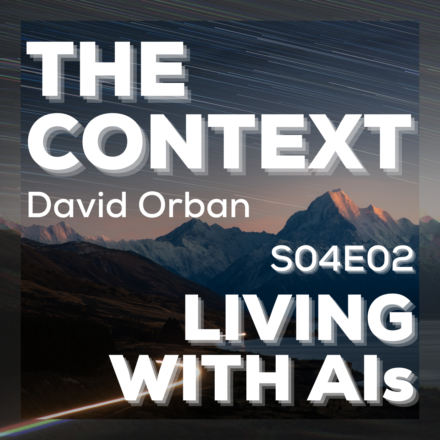 Living with AIs - The Context S04E02 