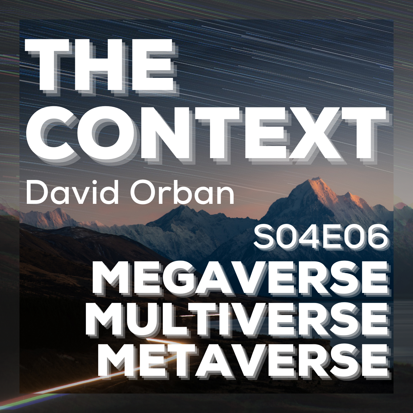 Megaverse, Multiverse And Metaverse - The Context S04E06