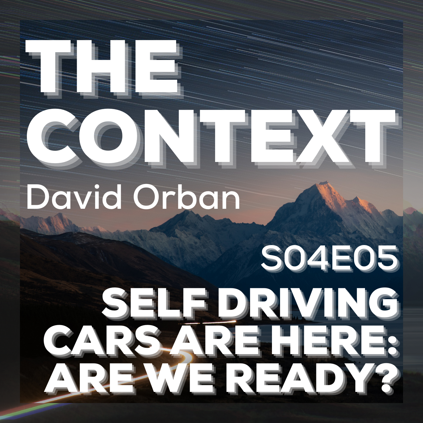  Self Driving Cars Are Here: Are We Ready? - The Context S04E05