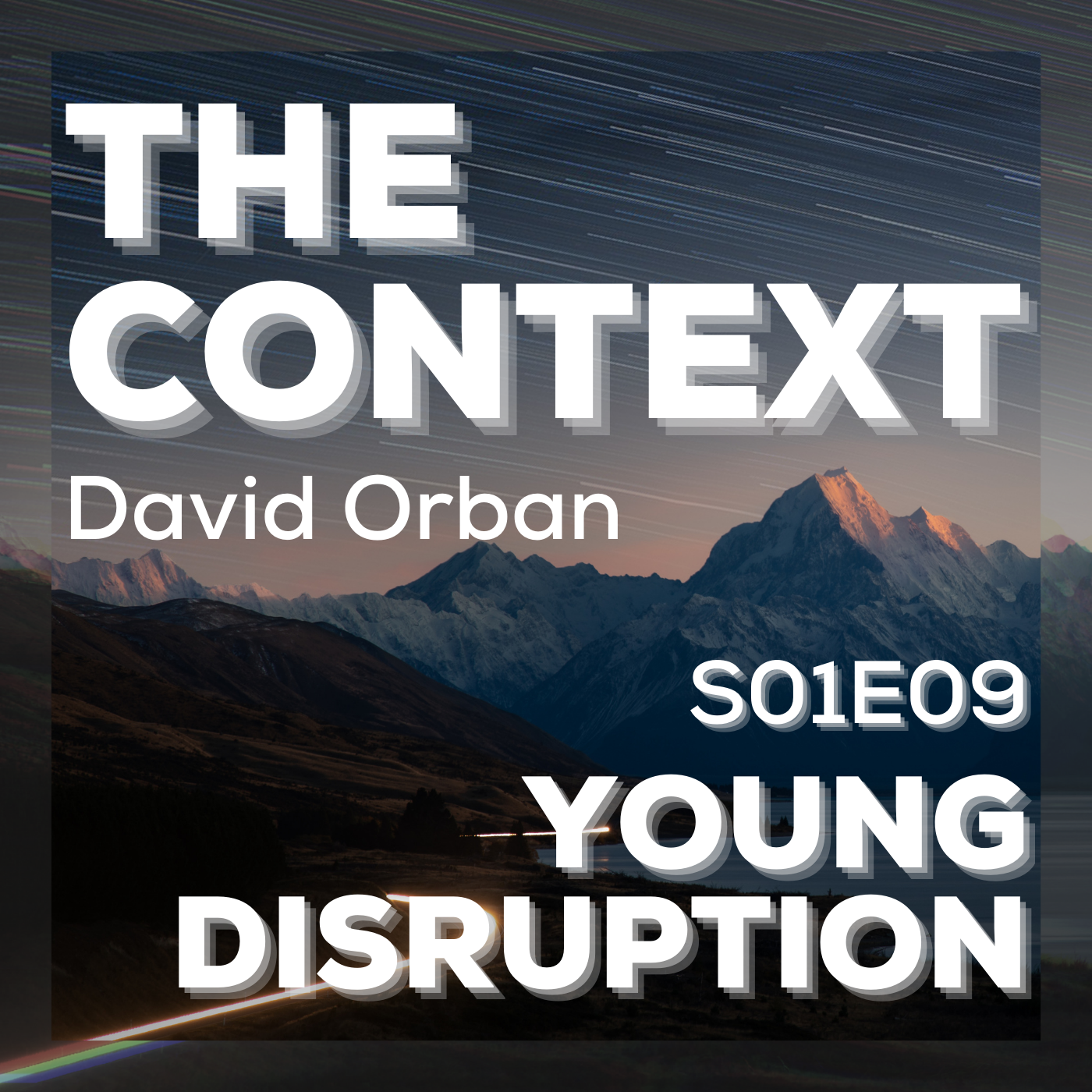 The Context: Young Disruption