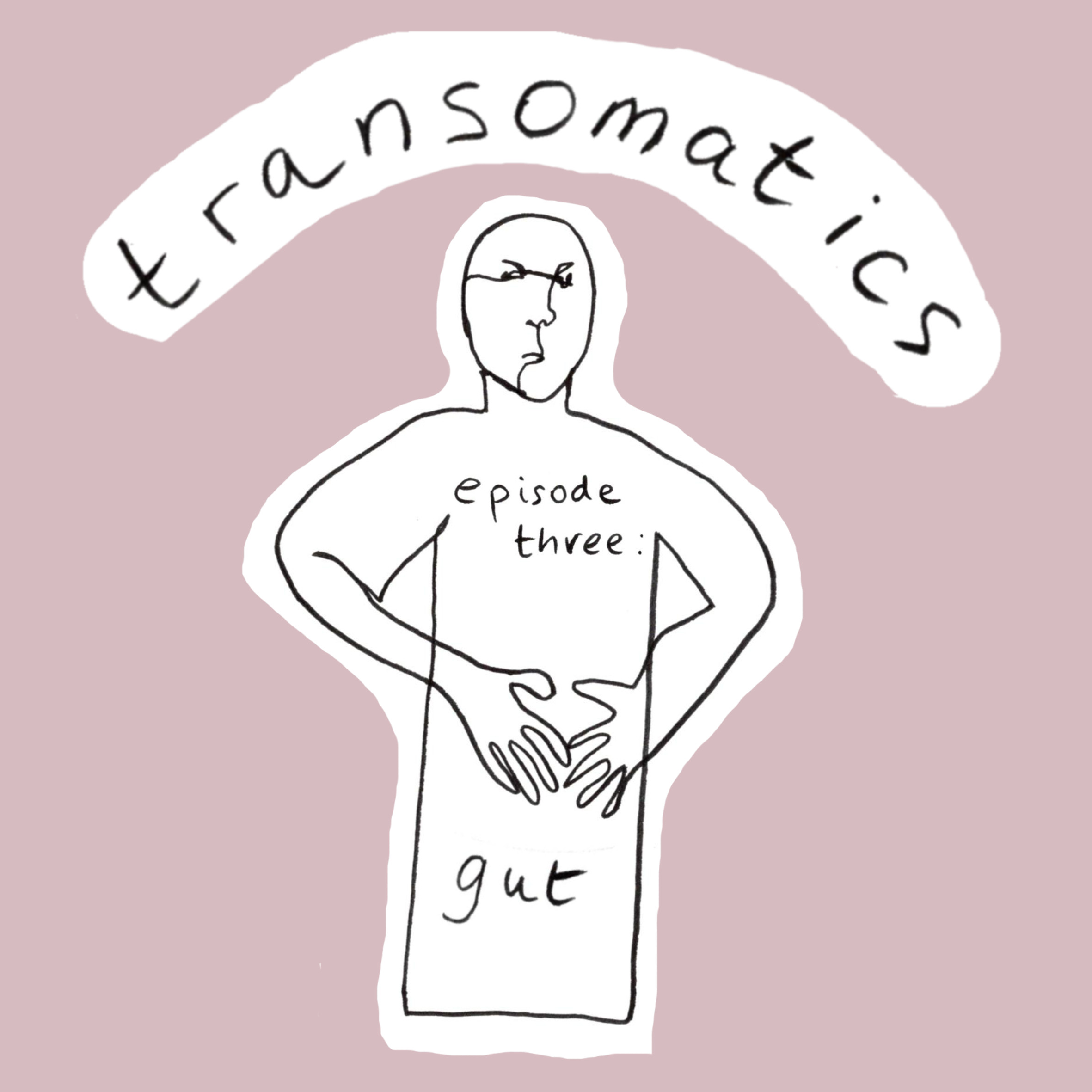 episode three: gut