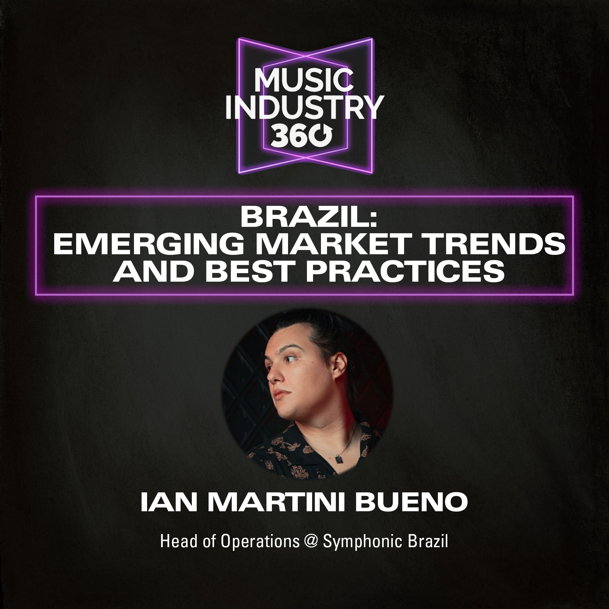 Brazil: Emerging Market Trends and Best Practices | Music Industry 360 Podcast