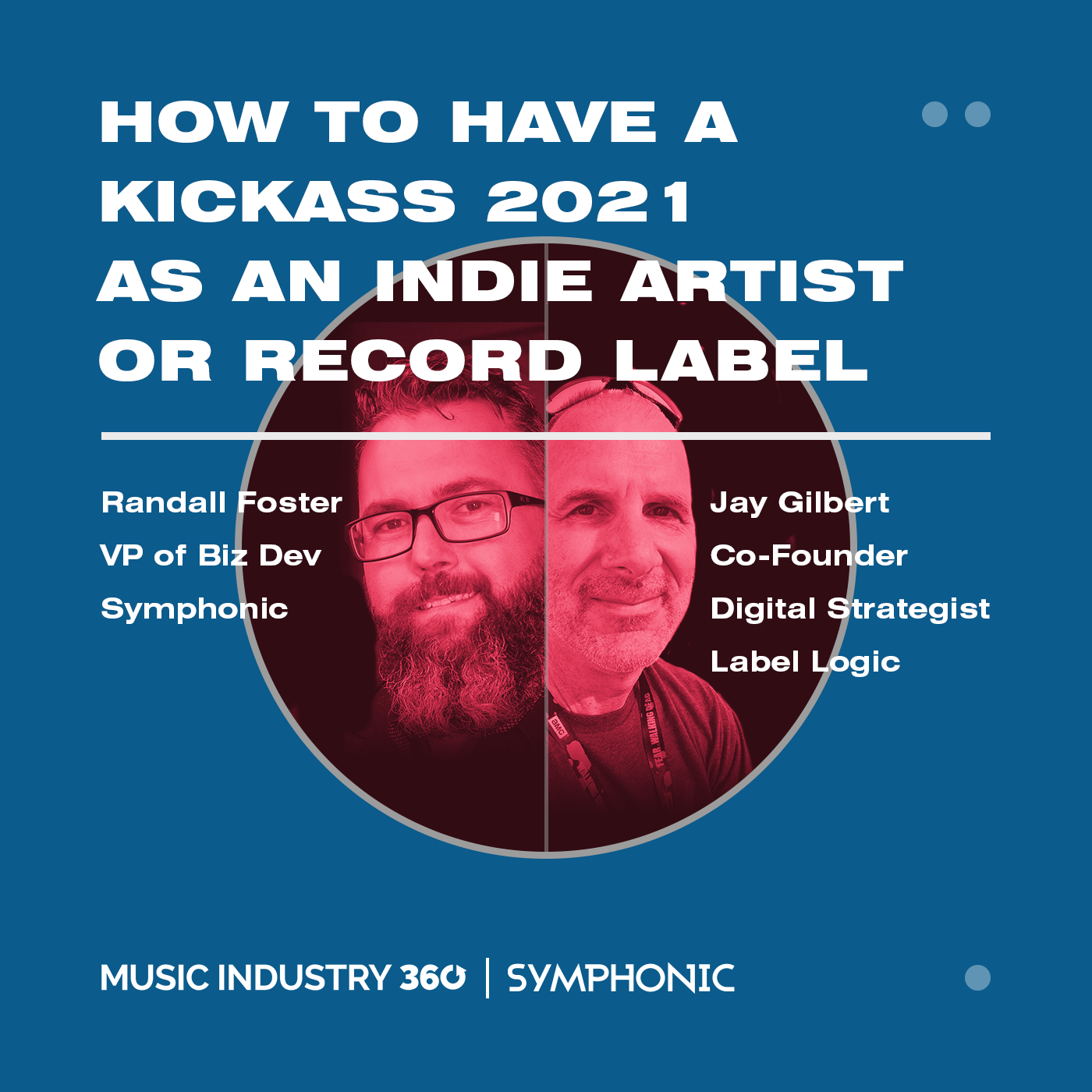 How To Have a Kickass Year as an Independent Artist or Record Label | Music Industry 360 Podcast