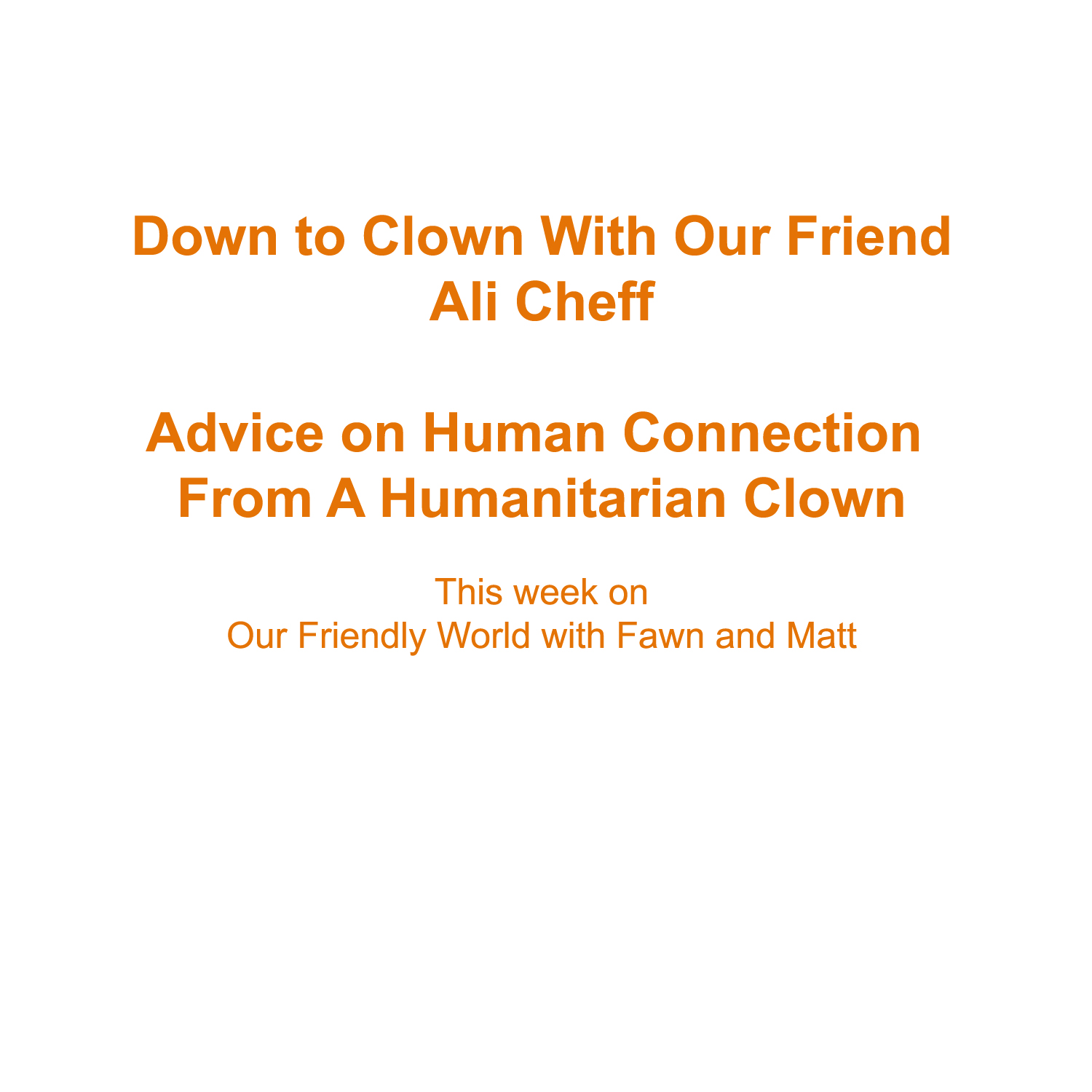 The Humanitarian Clown – Ali Cheff