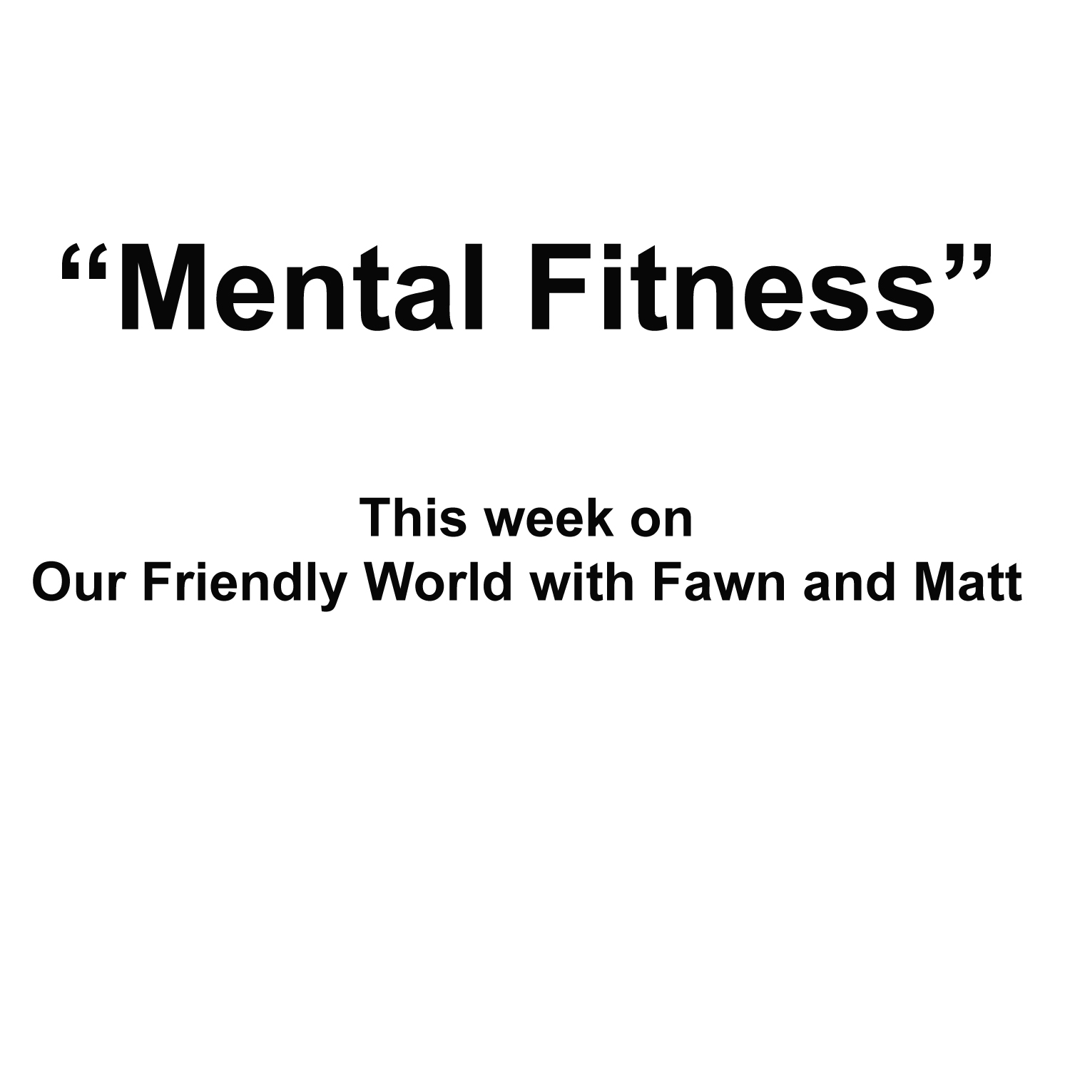 Mental Fitness for a New World
