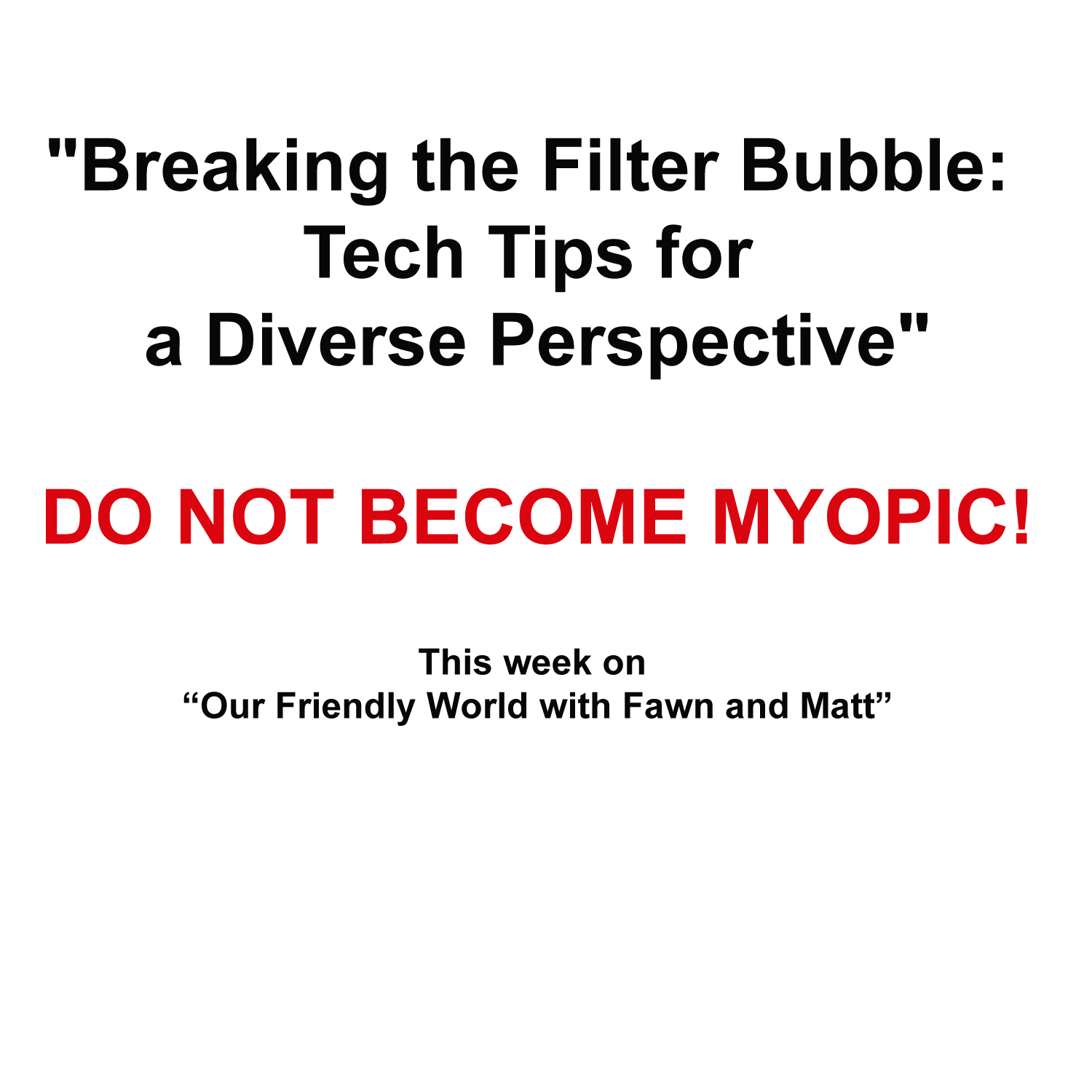 "Breaking the Filter Bubble: Tech Tips for a Diverse Perspective"