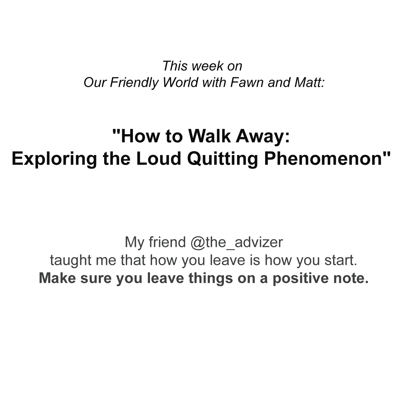 "How to Walk Away: Exploring the Loud Quitting Phenomenon"