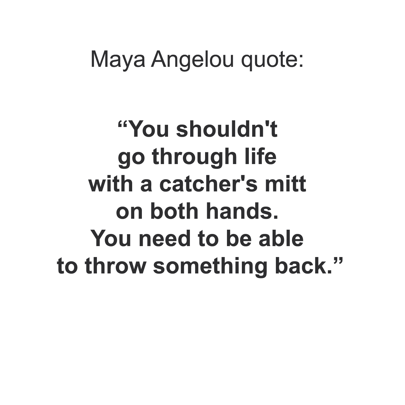 Two Catcher's Mitts: When Giving and Receiving Get Out of Balance Two Catcher's Mitts: When Giving and Receiving Get Out of Balance