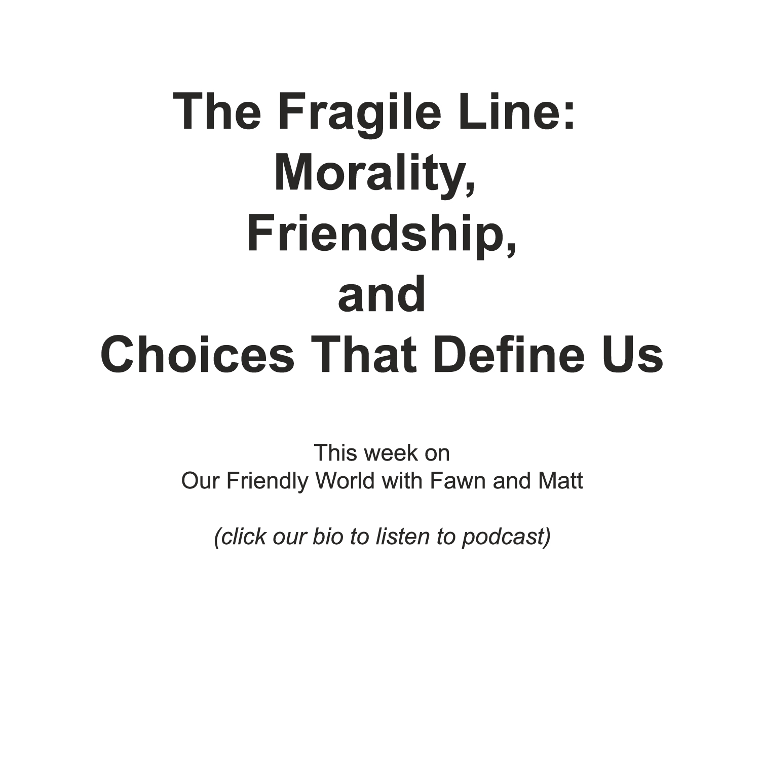 The Fragile Line: Morality, Friendship, and the Choices That Define Us