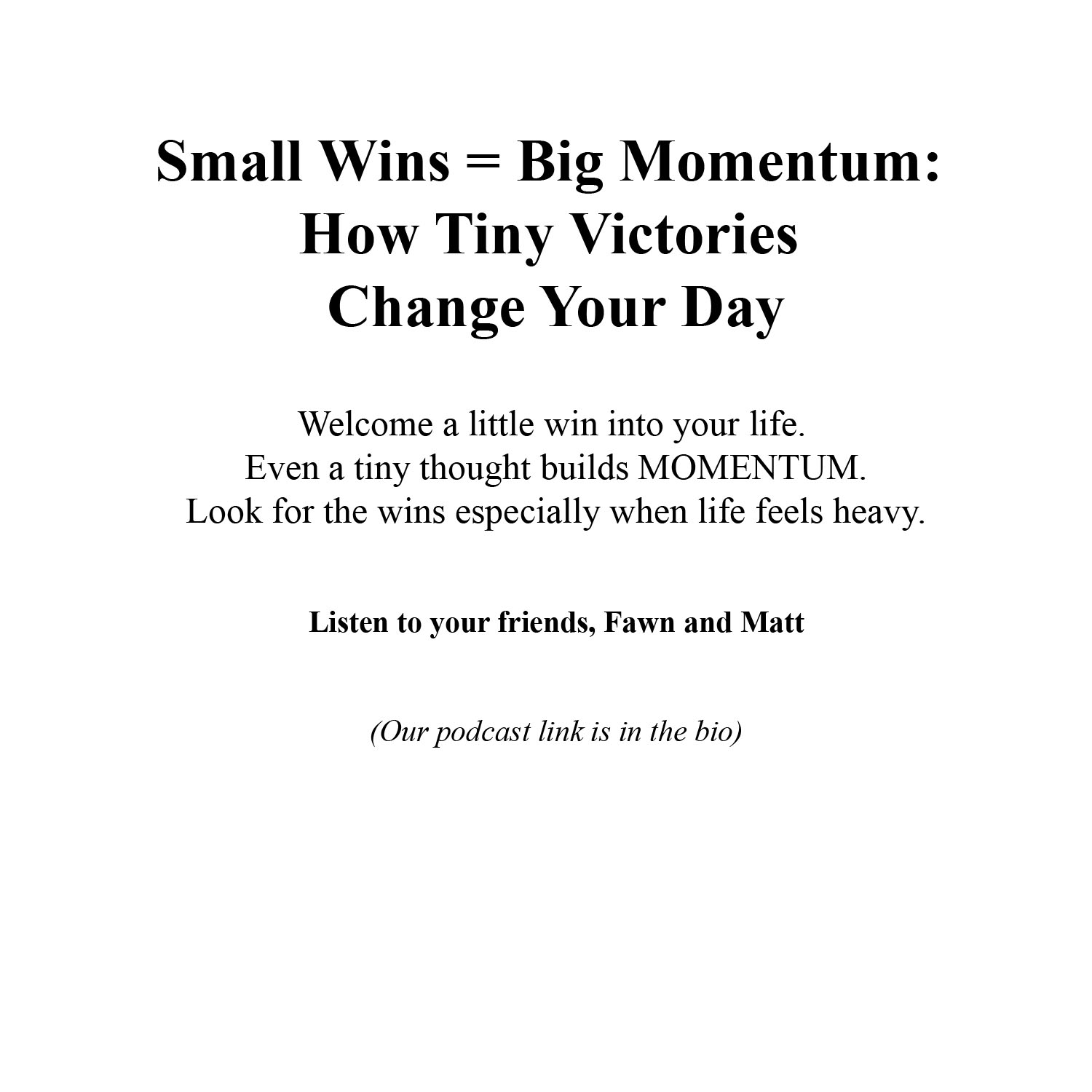 Small Wins, Big Momentum: How Tiny Victories Change Your Day