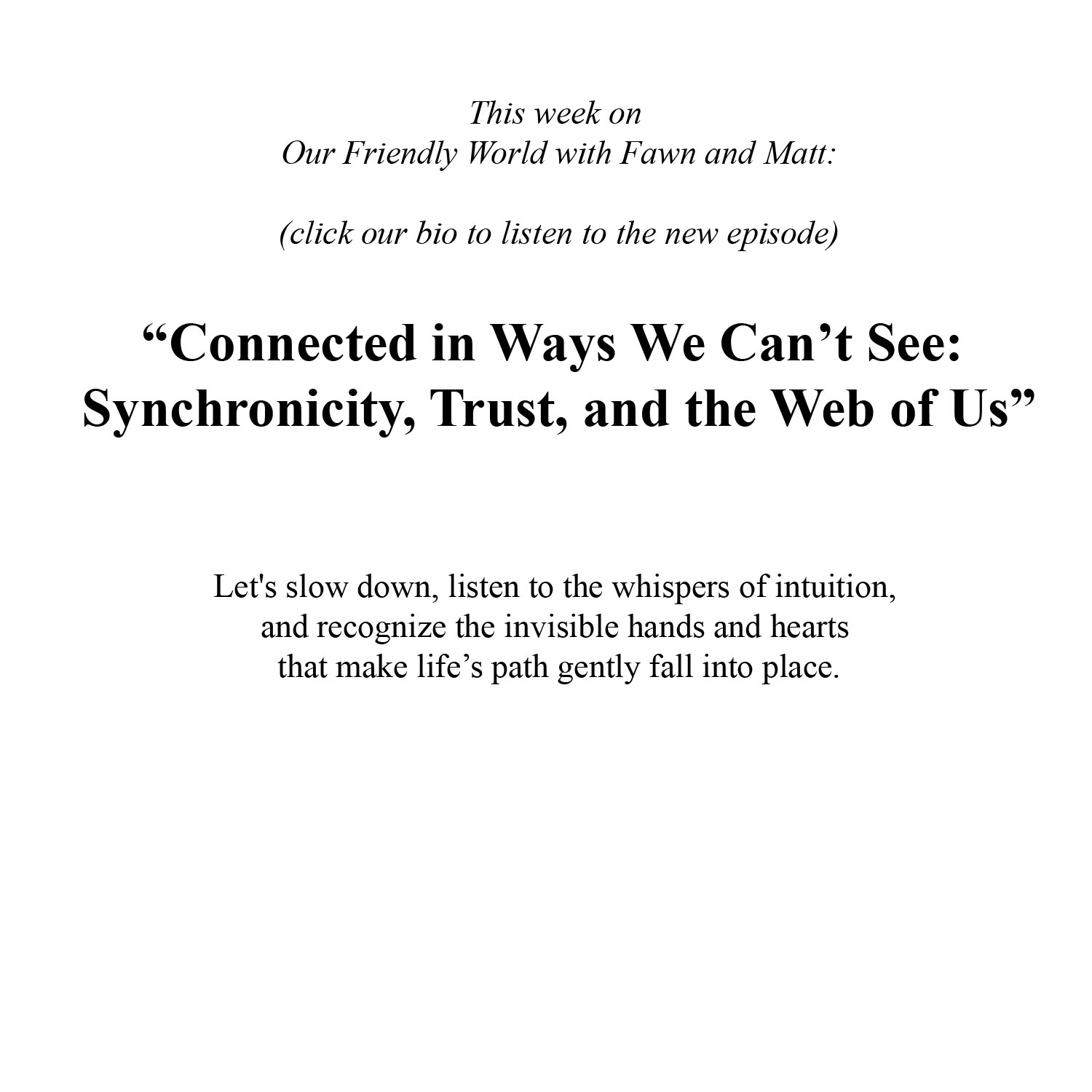 Connected in Ways We Can’t See: Synchronicity, Trust, and the Web of Us