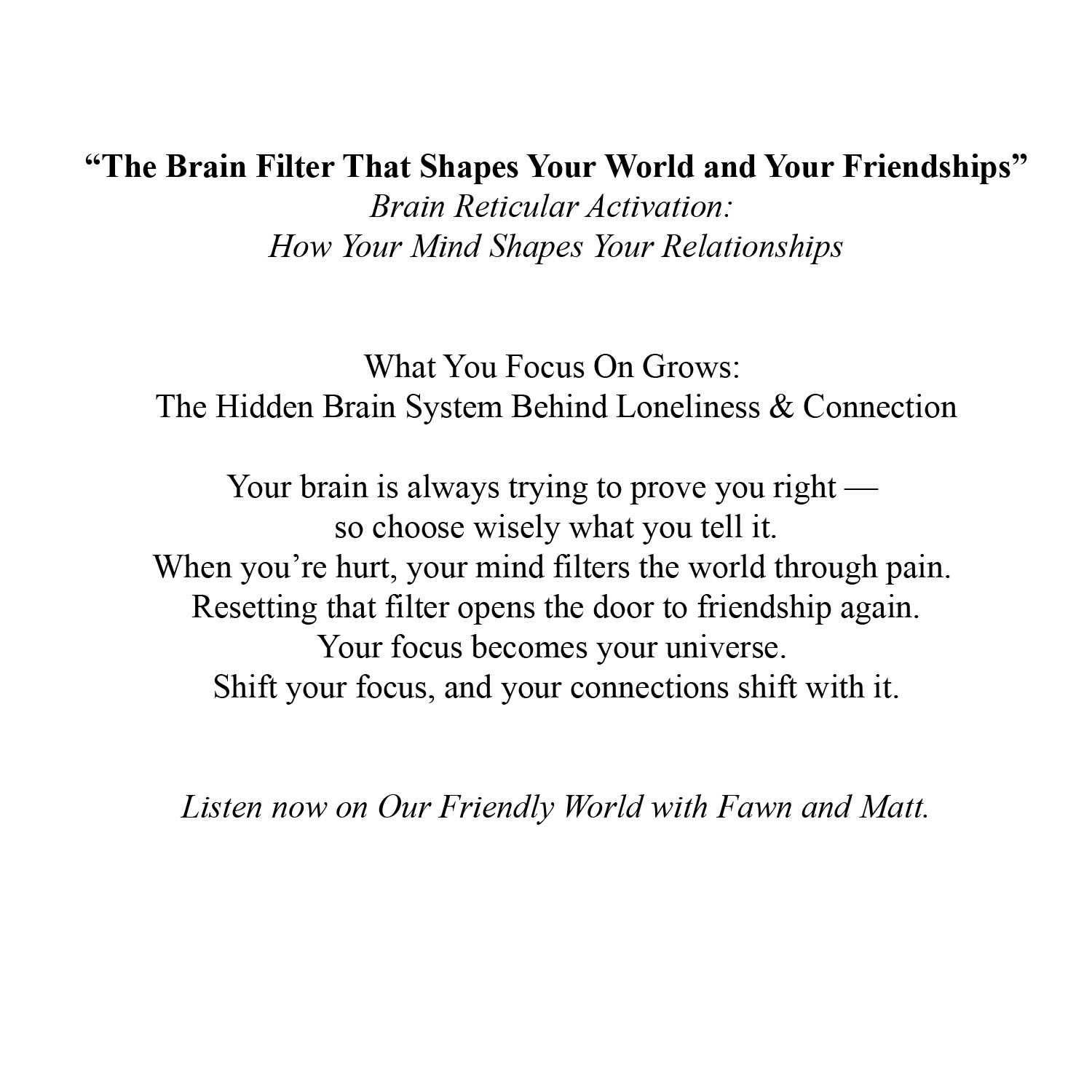 “The Brain Filter That Shapes Your World — and Your Friendships” Brain Reticular Activation: How Your Mind Shapes Your Relationships