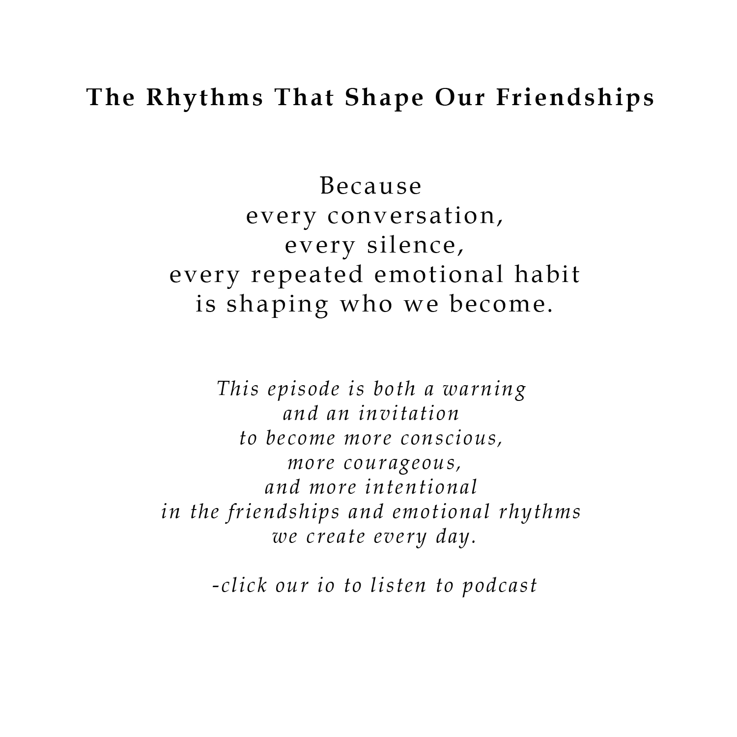 The Rhythms That Shape Our Friendships The Rhythms That Shape Our Friendships