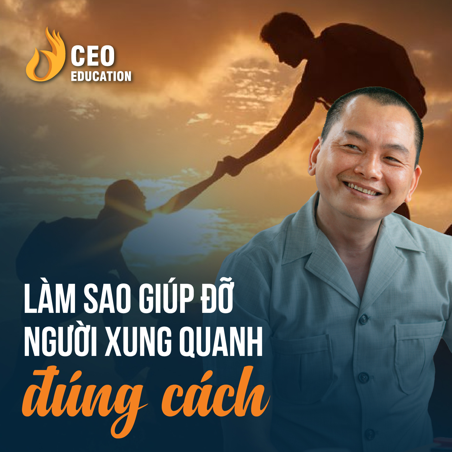 Làm sao để trao đi yêu thương đúng cách | Ngô Minh Tuấn | Học Viện CEO Việt Nam