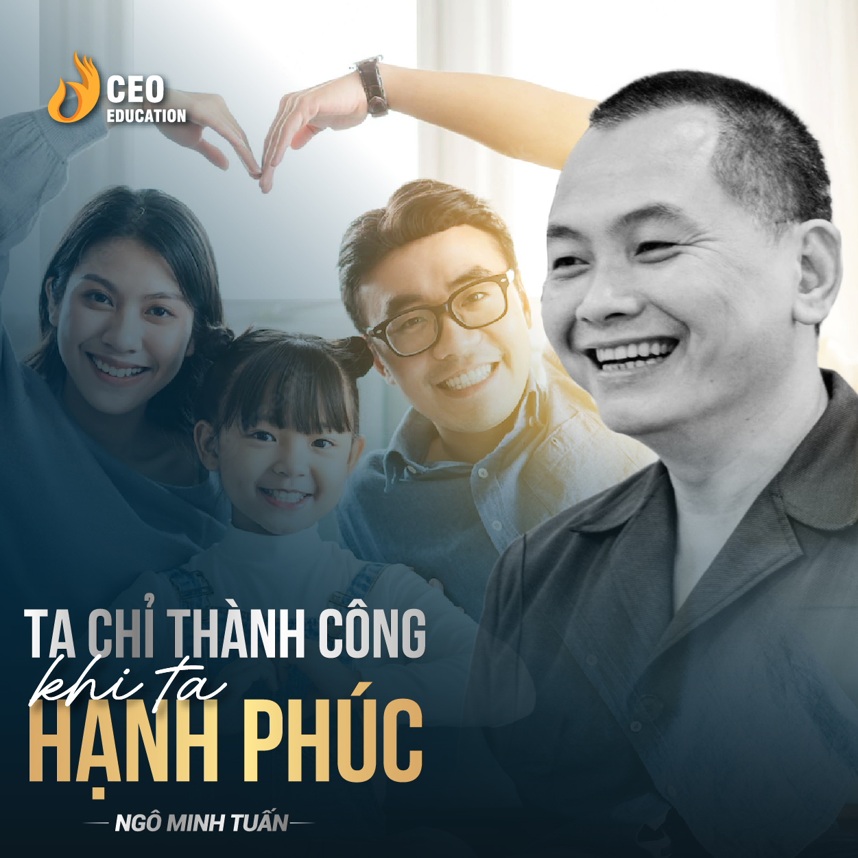 Ta chỉ thành công khi ta hạnh phúc | Ngô Minh Tuấn | Học Viện CEO Việt Nam