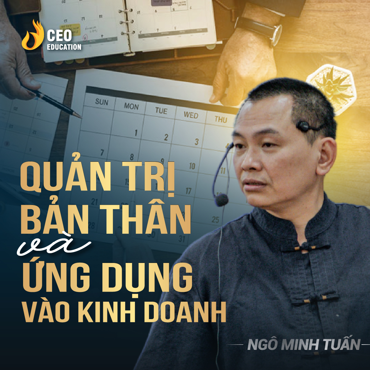 Nghệ thuậ Quản trị bản thân và ứng dụng vào kinh doanh| Ngô Minh Tuấn | Học Viện CEO Việt Nam