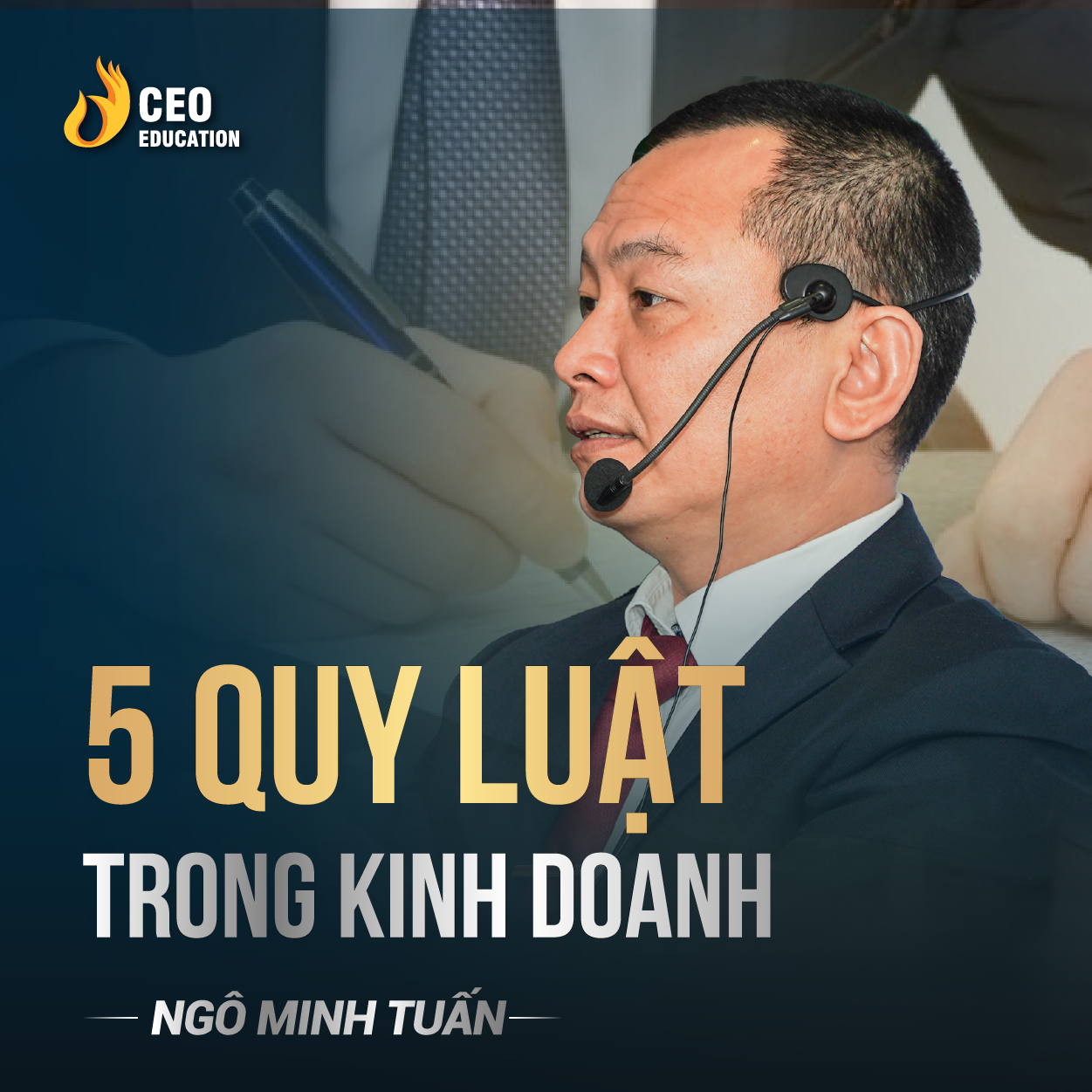 5 quy luật trong kinh doanh, hiểu để thành công | Ngô Minh Tuấn | Học Viện CEO Việt Nam