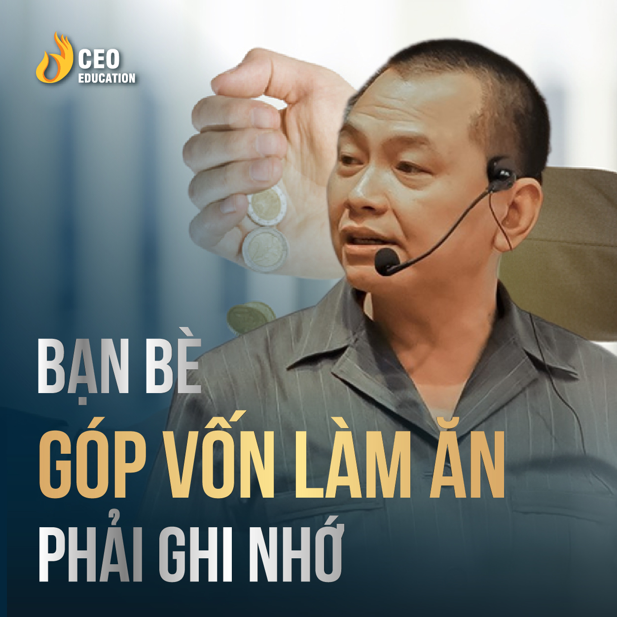 Bạn bè góp vốn làm ăn cần ghi nhớ | Ngô Minh Tuấn | Học Viện CEO Việt Nam