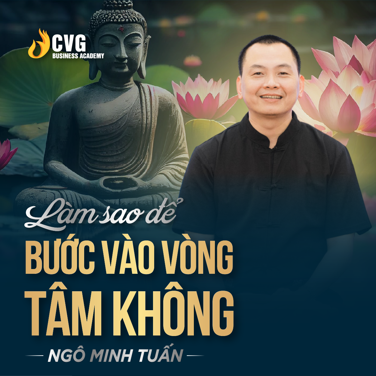 YẾU TỐ GIÚP BẠN HẾT NGẠO MẠN | Ngô Minh Tuấn | Học Viện CEO Việt Nam Global