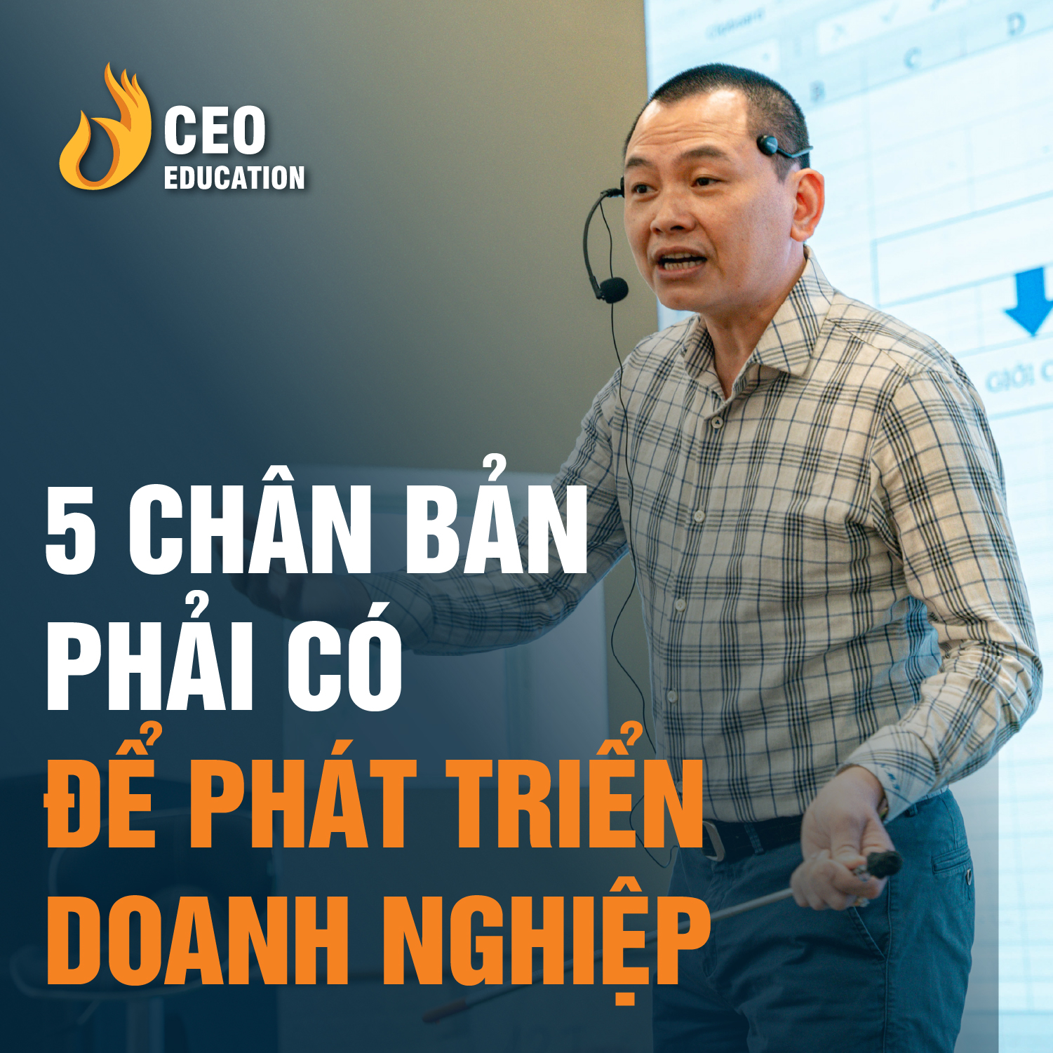 5 chân bàn phải có để phát triển doanh nghiệp | Ngô Minh Tuấn | Học Viện CEO Việt Nam