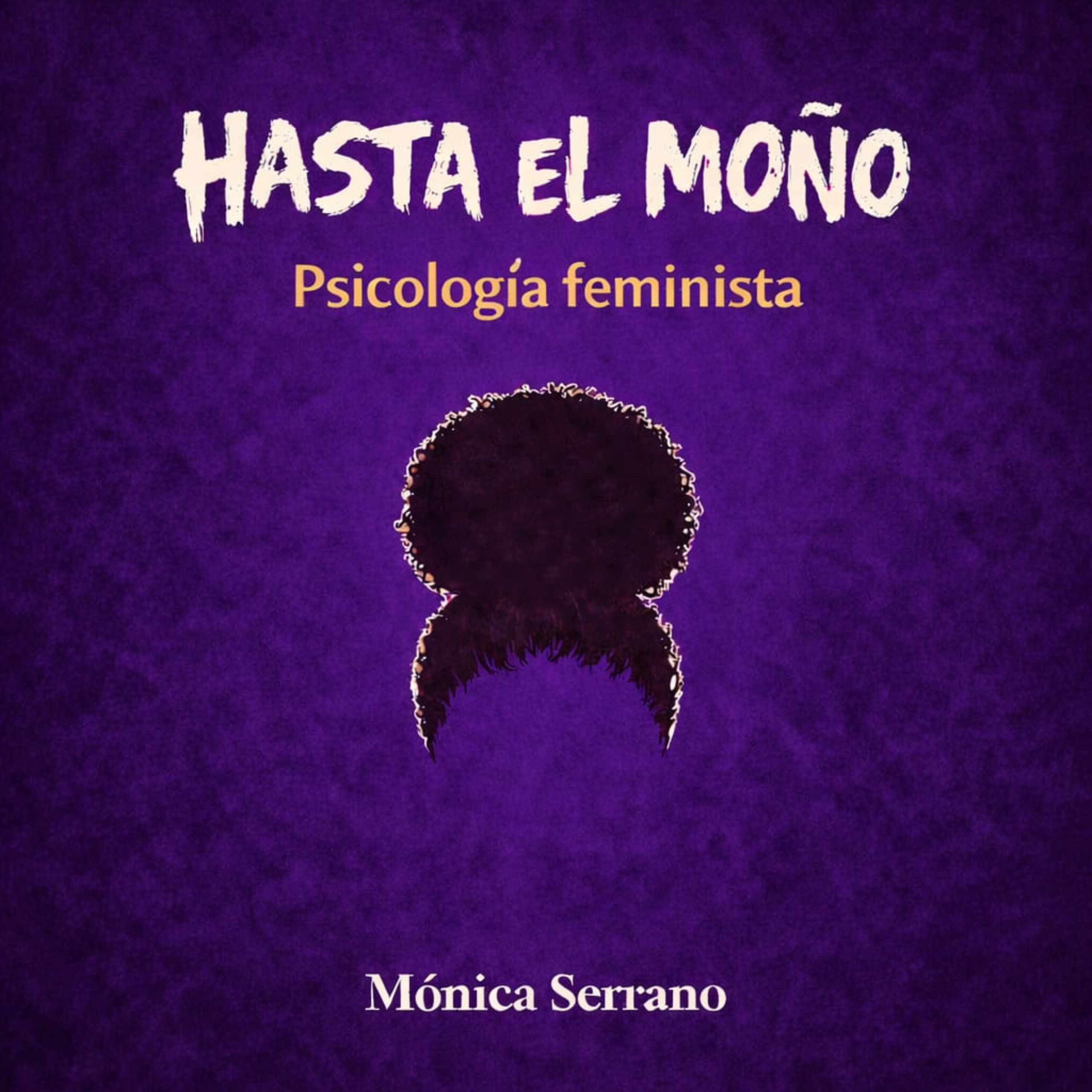 Hasta el moño. Psicología feminista