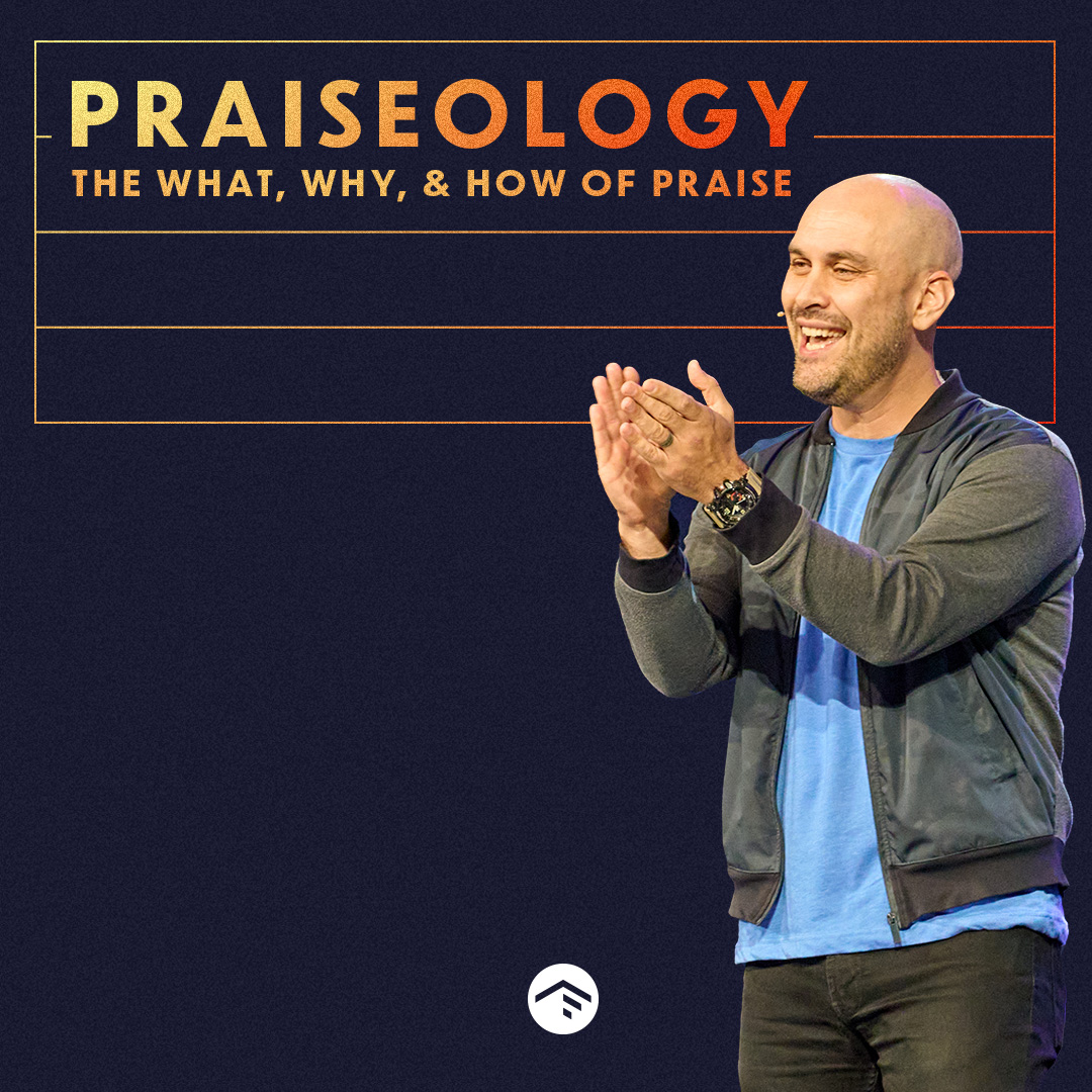 Praiseology: The What, Why, & How of Praise (Psalm 150)