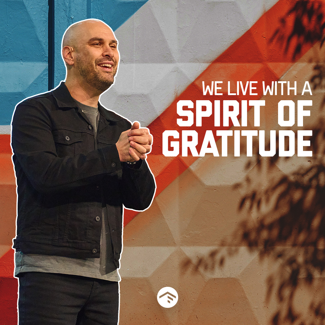 We Live with a Spirit of Gratitude