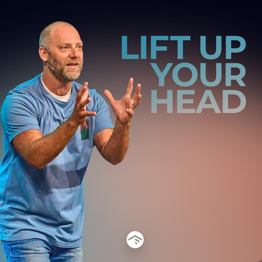Lift Up Your Head