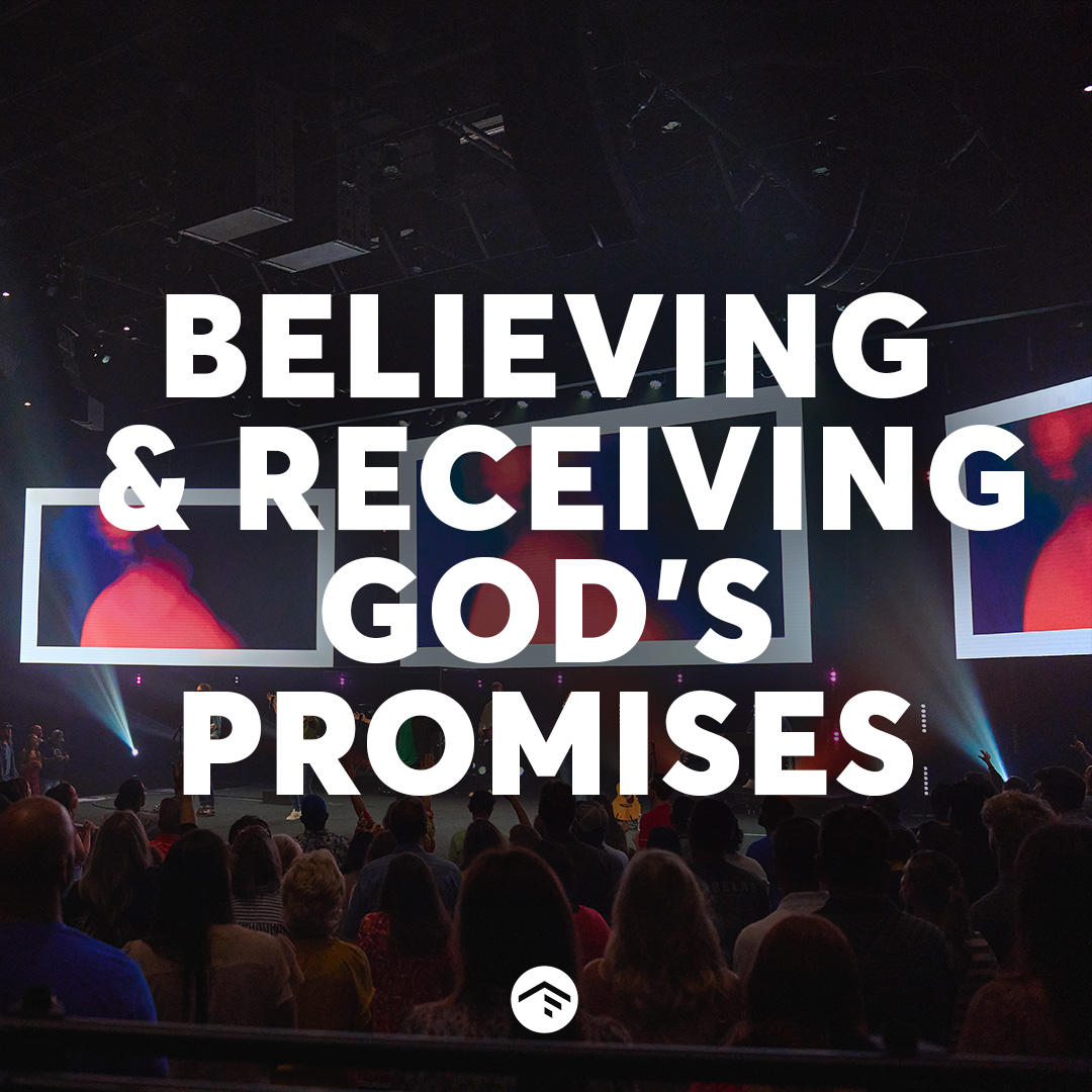 Believing & Receiving God's Promises